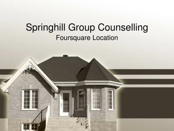 Springhill Group Counselling - Foursquare Locations