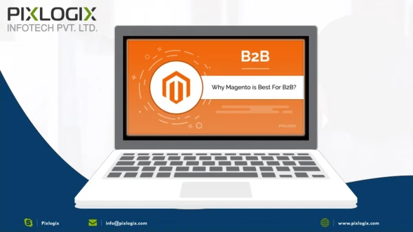 Magento-The Right ? Choice for B2B Enterprises