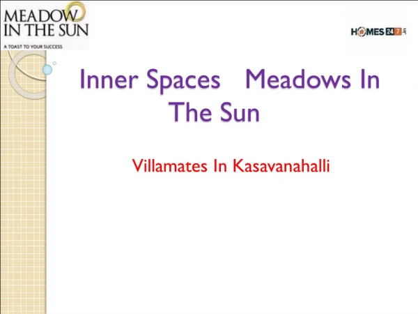 Inner Spaces Meadows In The Sun | Villamates In Sarjapur