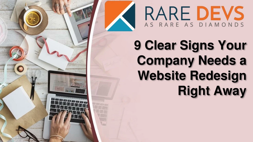 9 clear signs your company needs a website redesign right away