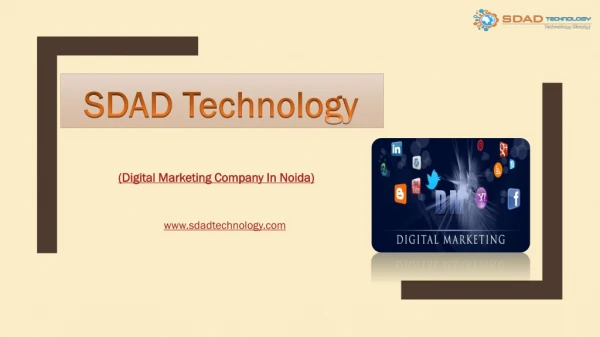Best Digital Marketing Company 9319671069 in Noida- SDAD Technology