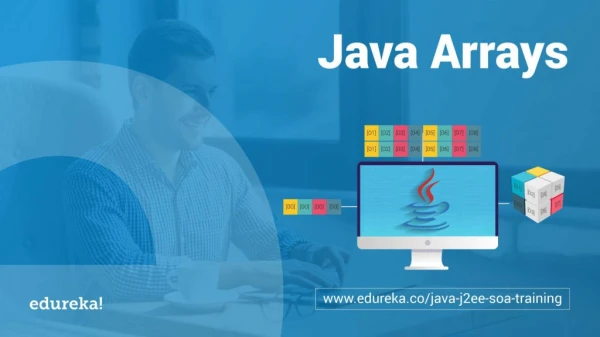 Arrays in Java | Introduction to Java Arrays | Java Programming | Edureka