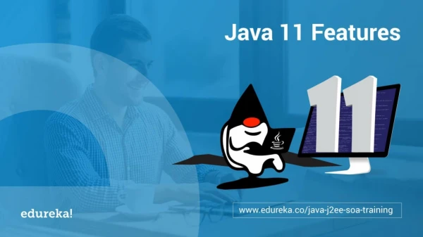 Java 11 Features | What's new in Java 11? | Is Java 11 paid? | Java Online Training | Edureka