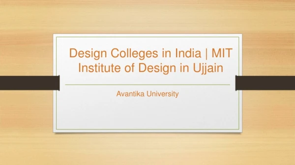 Design Colleges in India - MIT Institute of Design in Ujjain - Avantika University