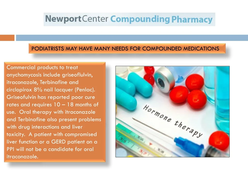 podiatrists may have many needs for compounded