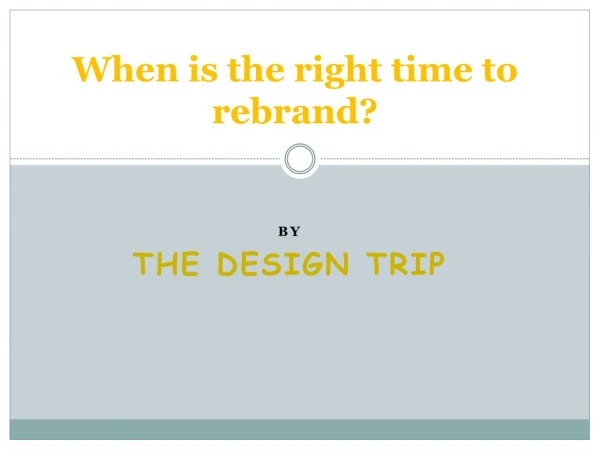When is the right time to rebrand