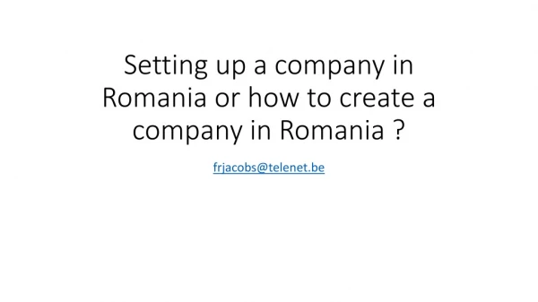 Setting up a company in Romania how to create a company in Romania