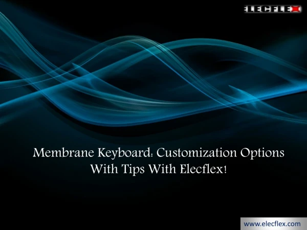 Membrane Keyboard: Customization Options with Tips with Elecflex!
