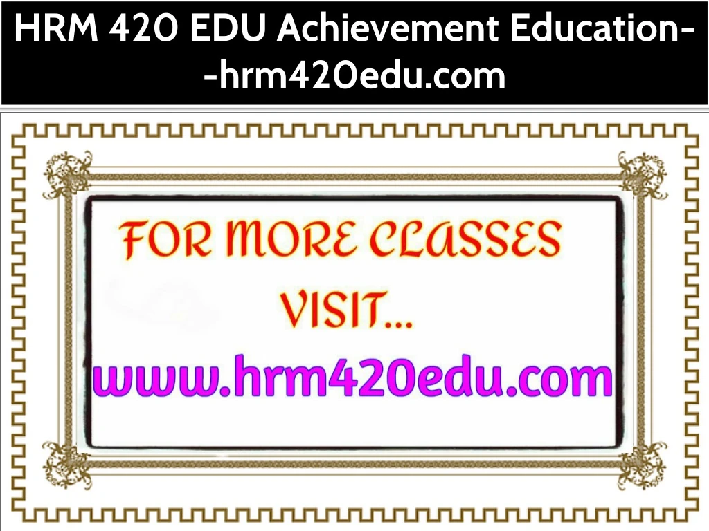hrm 420 edu achievement education hrm420edu com