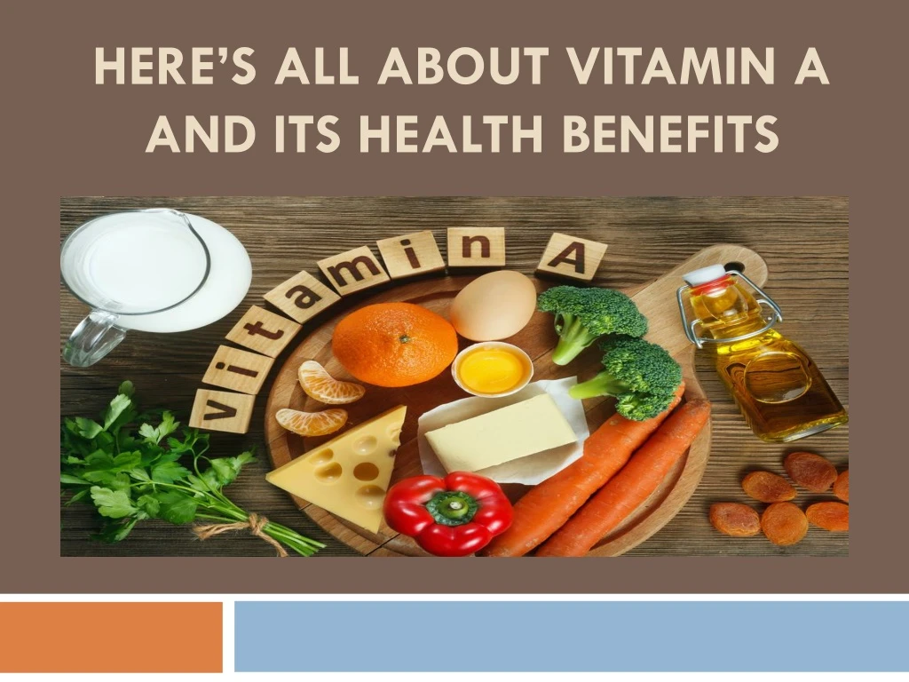 here s all about vitamin a and its health benefits