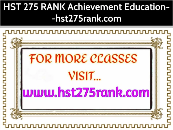 HST 275 RANK Achievement Education--hst275rank.com