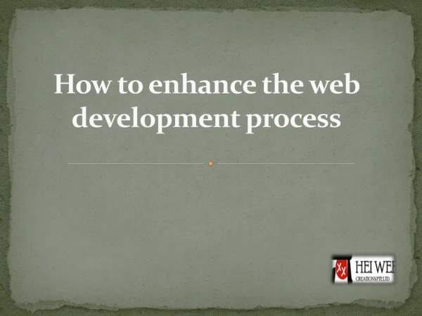 how to enhance the web development process