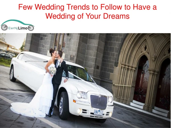Few Wedding Trends to Follow to Have a Wedding of Your Dreams
