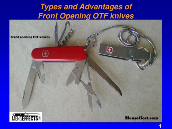 Types and Advantages of Front Opening OTF knives