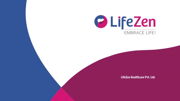 LIFEZEN A NEW-AGE, YOUNG & DYNAMIC HEALTHCARE BRAND