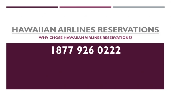 WHY CHOSE HAWAIIAN AIRLINES RESERVATIONS?