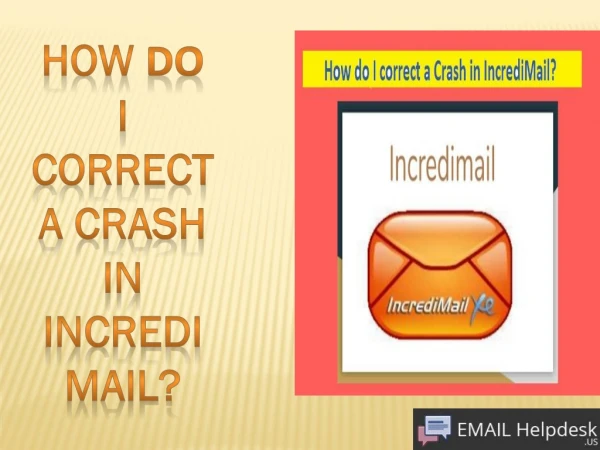 To correct a Crash in IncrediMail.
