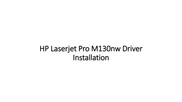 HP Laserjet Pro M130nw Driver Installation | 123.hp.com/setup m130nw