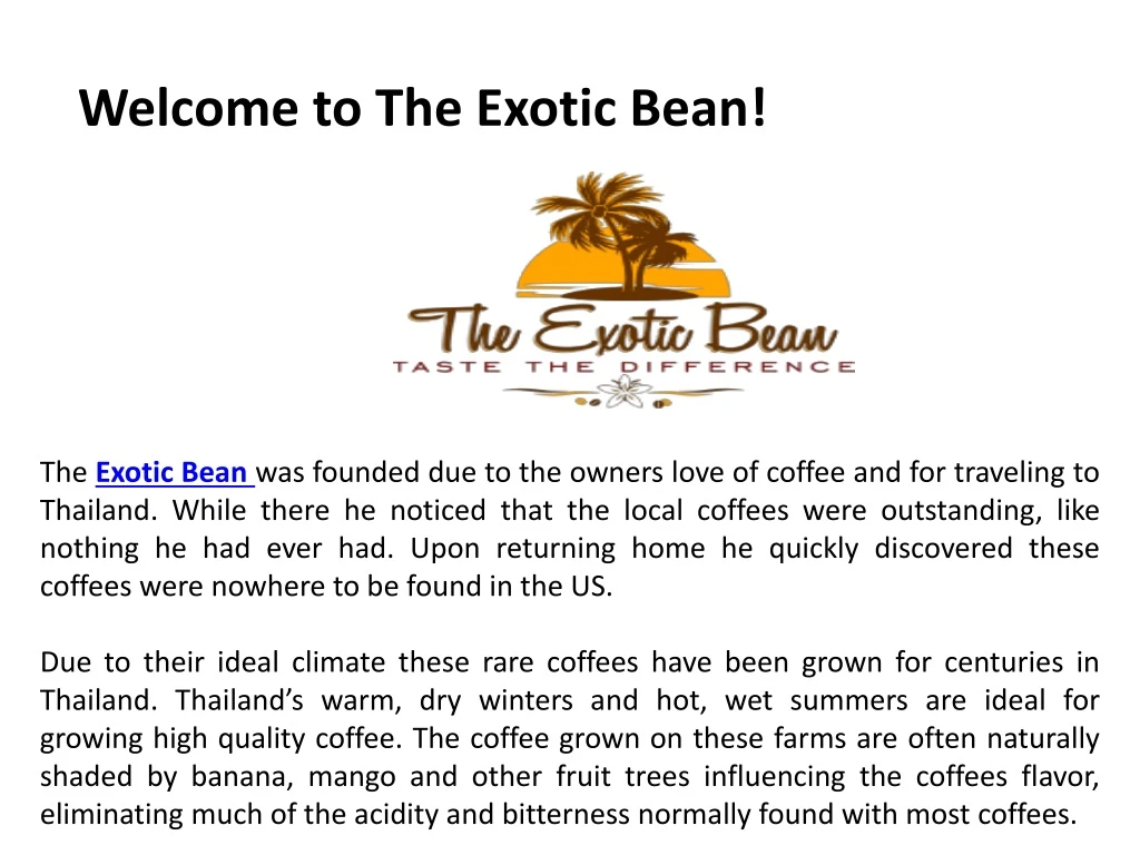 welcome to the exotic bean