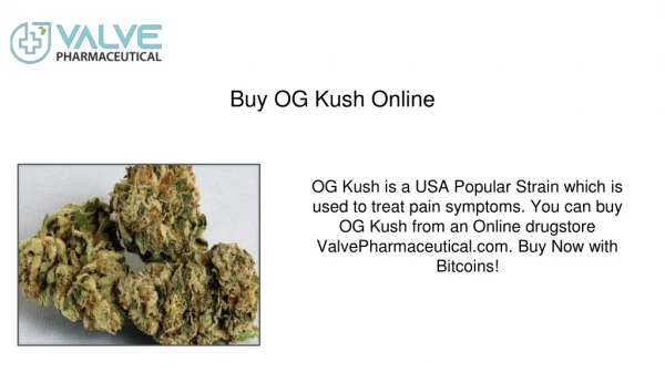 Buy OG Kush Online @ Cheapest Price – Valve Pharmaceutical