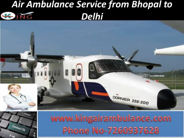 Hire the Outstanding Air Ambulance Service from Bhopal to Delhi
