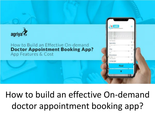 How to build an effective On-demand doctor appointment booking app?