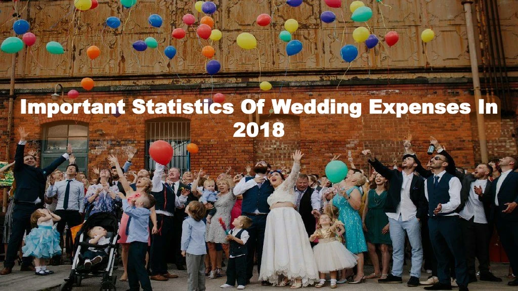 important statistics of wedding expenses in 2018