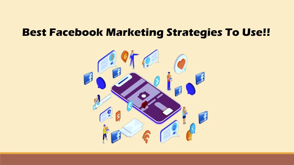 best facebook marketing strategies to use