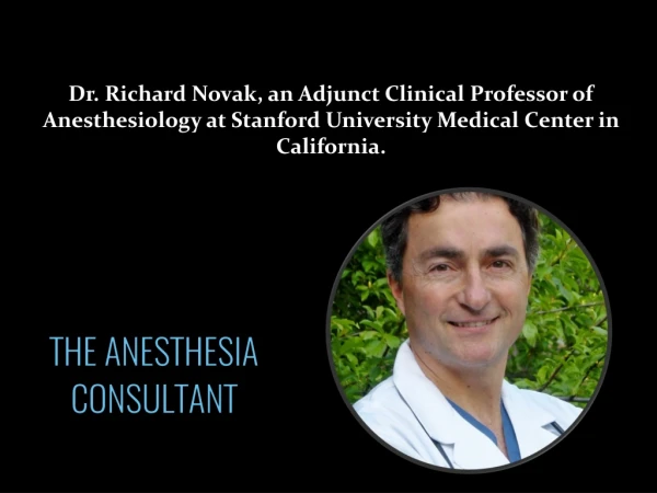 Richard Novak MD - The Anesthesia Consultant