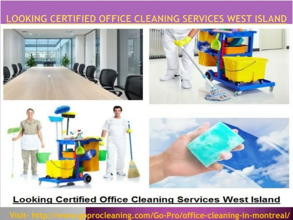 Looking Certified Office Cleaning Services West Island