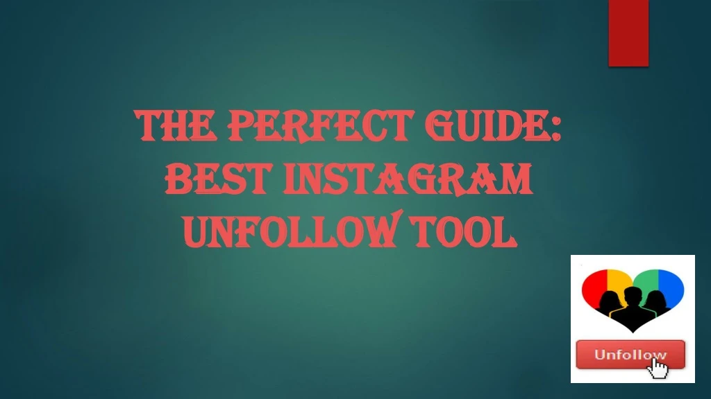 the perfect guide best instagram unfollow tool