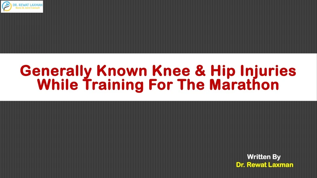 generally known knee hip injuries while training for the marathon