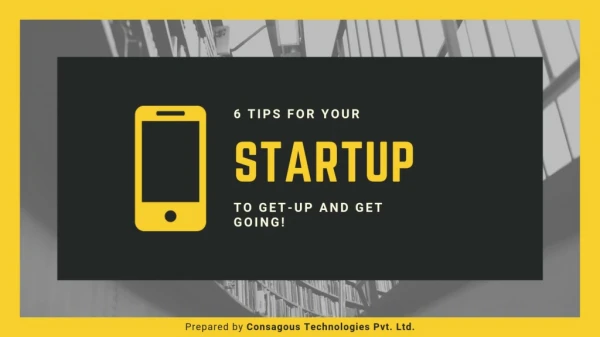 6 Tips for your Startup to Get-up and Get Going!