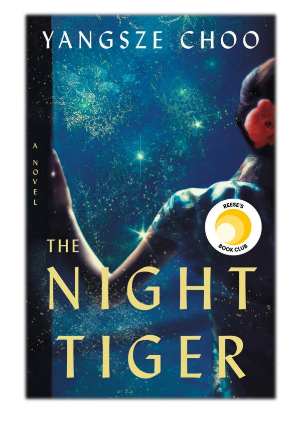 [PDF] Free Download The Night Tiger By Yangsze Choo