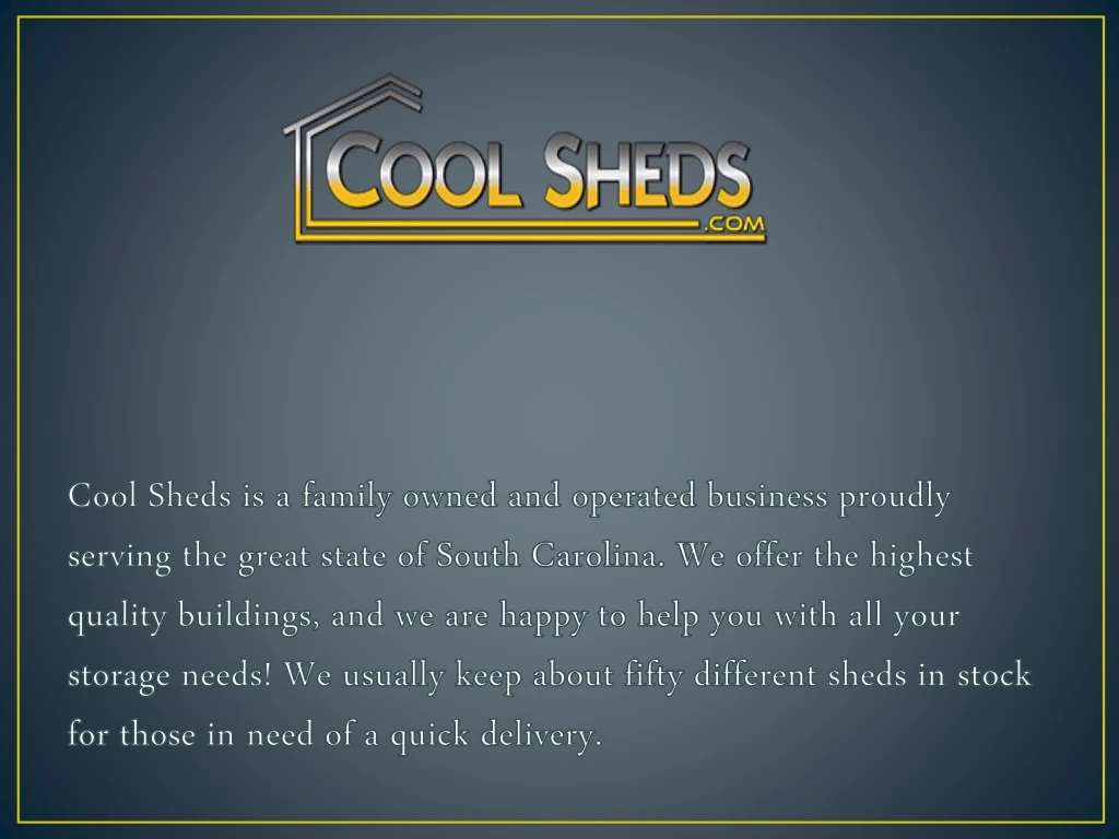 cool sheds is a family owned and operated