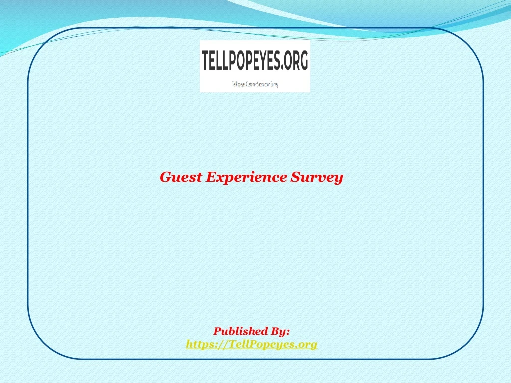 guest experience survey published by https tellpopeyes org