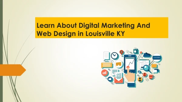 Learn About Digital Marketing And Web Design in Louisville KY