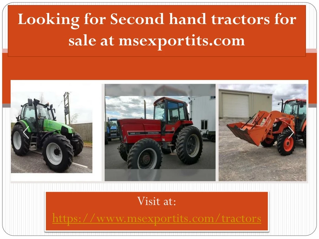 looking for second hand tractors for sale at msexportits com