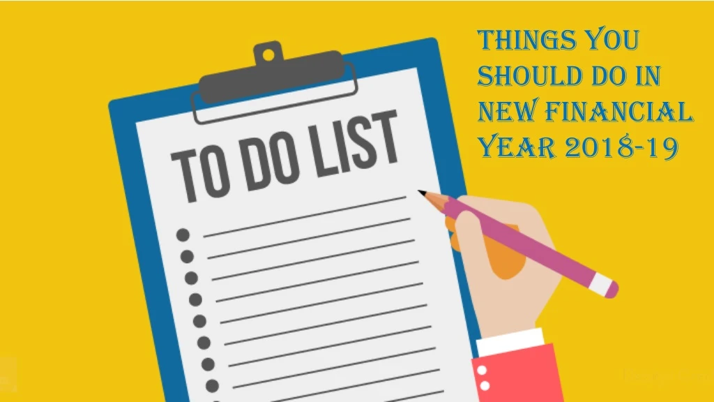 things you should do in new financial year 2018 19