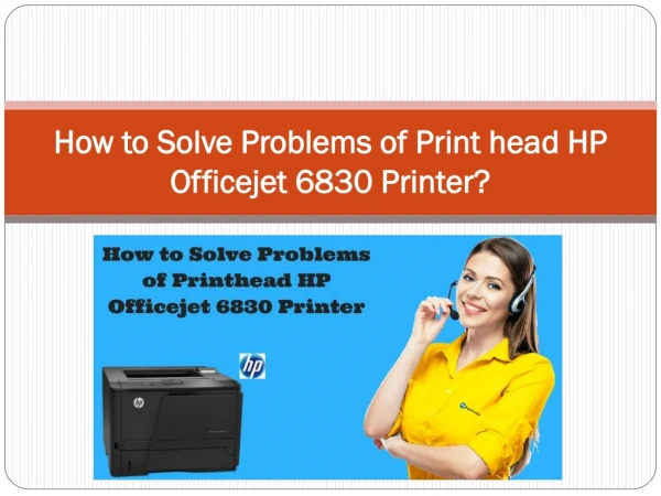 How to Solve Problems of Print head HP Officejet 6830 Printer?