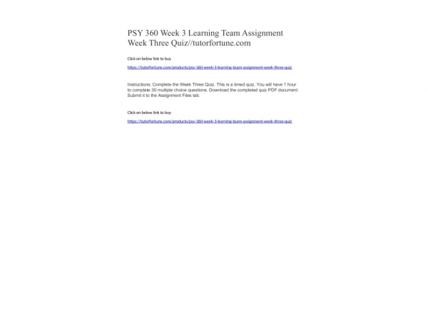 PSY 360 Week 3 Learning Team Assignment Week Three Quiz//tutorfortune.com