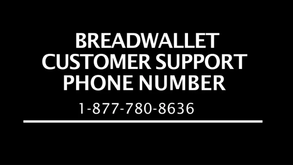 Breadwallet Customer Support 【1-877-780-8636】 Phone Number