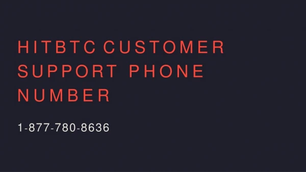 Hitbtc Customer Support 【1-877-780-8636】 Phone Number