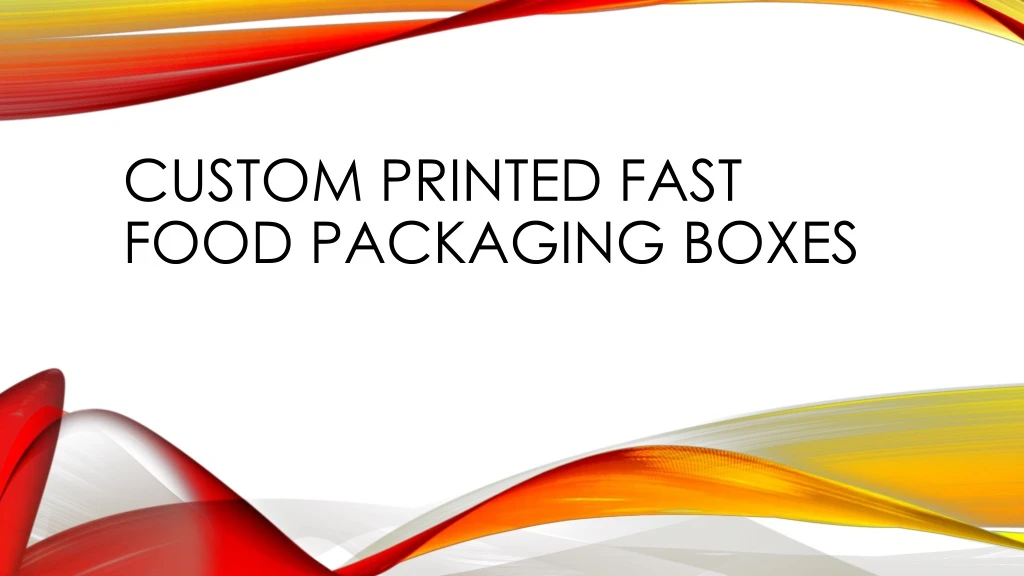 custom printed fast food packaging boxes