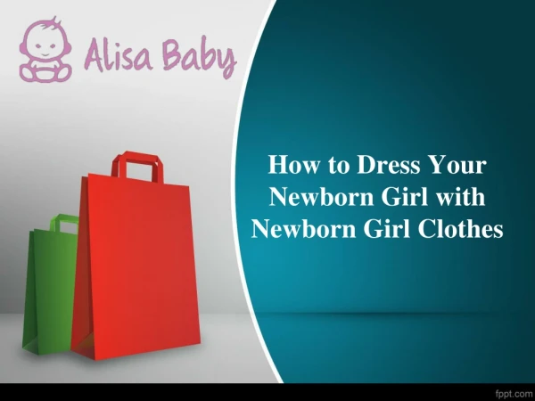 How to Dress Your Newborn Girl with Newborn Girl Clothes