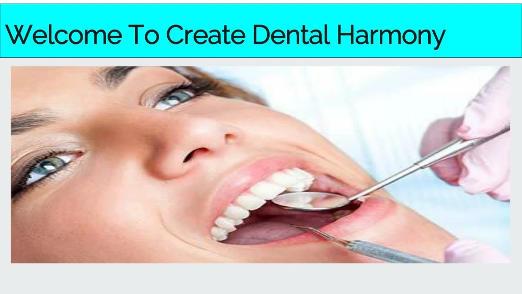 welcome to create dental harmony
