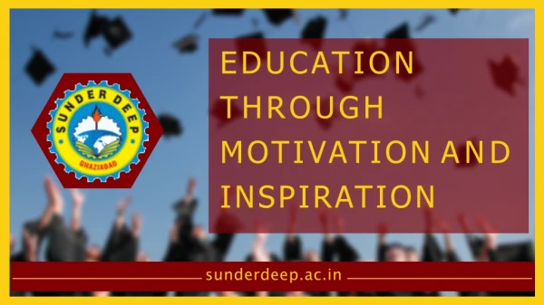 Best College For PGDM, BBA, B.Tech - Sunderdeep Group Of Institutions