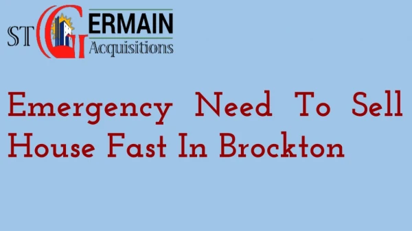 Emergency Need To Sell House Fast In Brockton