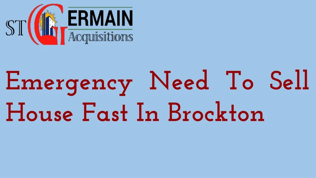 emergency need to sell house fast in brockton