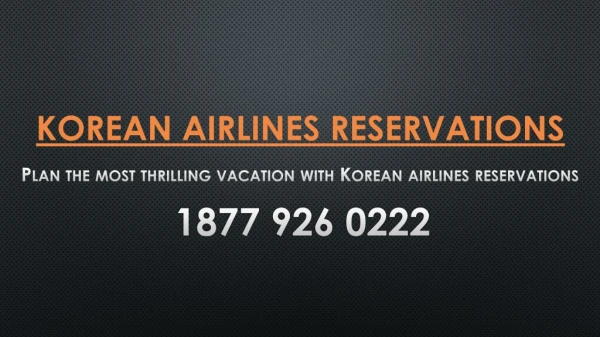 Plan the most thrilling vacation with Korean airlines reservations